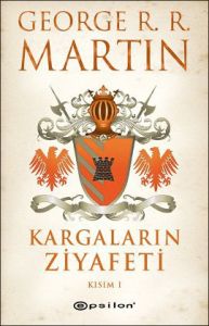 Buz ve Ateşin Şarkısı 4. Kitap - Kargaların Ziyafe                                                                                                                                                                                                             