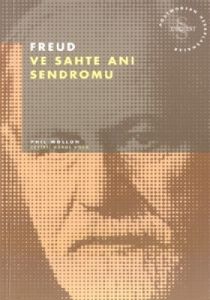 Freud ve Sahte Anı Sendromu Postmodern Hesaplaşmal                                                                                                                                                                                                             