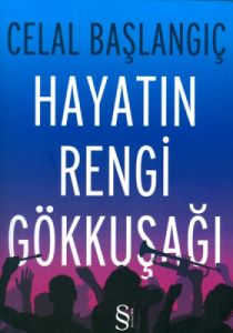 Hayatın Rengi Gökkuşağı                                                                                                                                                                                                                                        