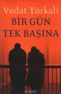 Bir Gün Tek Başına                                                                                                                                                                                                                                             