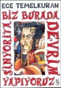 Biz Burada Devrim Yapıyoruz Sinyorita                                                                                                                                                                                                                          