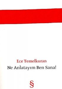 Ne Anlatayım Ben Sana!                                                                                                                                                                                                                                         
