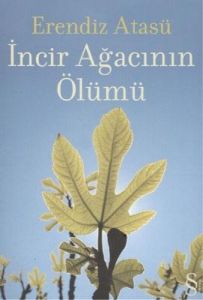 İncir Ağacının Ölümü                                                                                                                                                                                                                                           