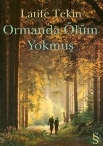 Ormanda Ölüm Yokmuş                                                                                                                                                                                                                                            