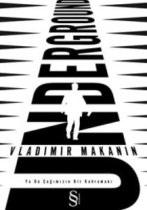 Underground (Ya Da Çağımızın Bir Kahramanı)                                                                                                                                                                                                                    