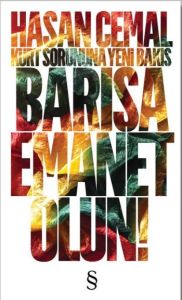 Barışa Emanet Olun!                                                                                                                                                                                                                                            