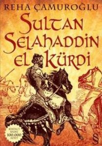 Sultan Selahaddin El Kürdi                                                                                                                                                                                                                                     