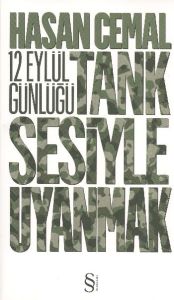 12 Eylül Günlüğü Tank Sesiyle Uyanmak                                                                                                                                                                                                                          