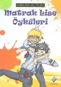 Matrak Lise Öyküleri                                                                                                                                                                                                                                           