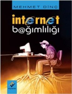 İnternet Bağımlılığı                                                                                                                                                                                                                                           