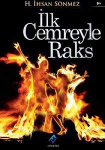 İlk Cemreyle Raks                                                                                                                                                                                                                                              