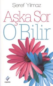 Aşka Sor O Bilir                                                                                                                                                                                                                                               