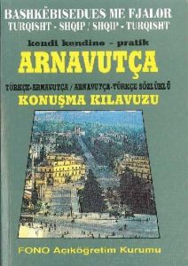 Kendi Kendine Pratik Arnavutça Türkçe-Arnavutça /                                                                                                                                                                                                              