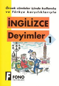 İngilizce Deyimler Örnek Cümleler içinde Kullanılı                                                                                                                                                                                                             