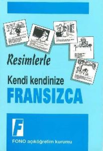 Resimlerle Kendi Kendinize Fransızca                                                                                                                                                                                                                           