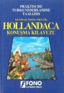 Hollandaca Konuşma Kılavuzu Praktische Nederlandse                                                                                                                                                                                                             