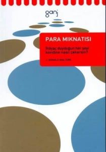 Para Mıknatısı / İhtiyaç Duyduğun Her Şeyi Kendine                                                                                                                                                                                                             