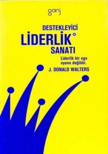 Destekleyici Liderlik Sanatı                                                                                                                                                                                                                                   