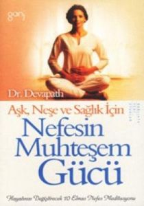Aşk Neşe ve Sağlık İçin Nefesin Muhteşem Gücü                                                                                                                                                                                                                  