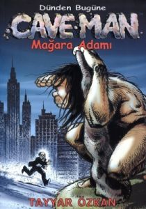 Dünden Bugüne Cave-Man                                                                                                                                                                                                                                         
