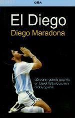 El Diego  Diego Maradona                                                                                                                                                                                                                                       