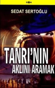 Tanrı’nın Aklını Aramak                                                                                                                                                                                                                                        