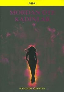 Mordan Öte Kadınlar                                                                                                                                                                                                                                            