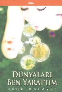 Dünyaları Ben Yarattım                                                                                                                                                                                                                                         
