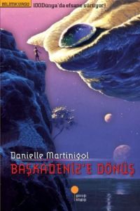 Başkadeniz’e Dönüş                                                                                                                                                                                                                                             