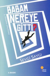 Babam Nereye Gitti?                                                                                                                                                                                                                                            