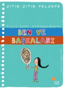 Çıtır Çıtır Felsefe - Ben ve Başkaları                                                                                                                                                                                                                         