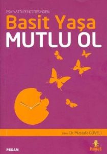Basit Yaşa Mutlu Ol                                                                                                                                                                                                                                            