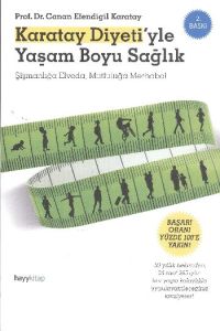 Karatay Diyeti’yle Yaşam Boyu Sağlık                                                                                                                                                                                                                           