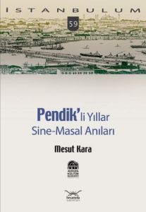 Pendikli Yıllar, Sine-Masal Anılar                                                                                                                                                                                                                             