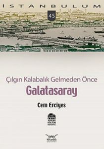 Çılgın Kalabalık Gelmeden Önce Galatasaray - İstan                                                                                                                                                                                                             