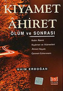 HUZUR KIYAMET AHİRET - ÖLÜM VE SONRASI                                                                                                                                                                                                                         