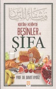 Kur’an-ı Kerim’de Besinler ve Şifa                                                                                                                                                                                                                             