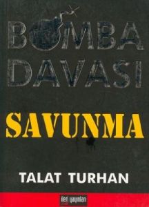 Bomba Davası Savunma                                                                                                                                                                                                                                           