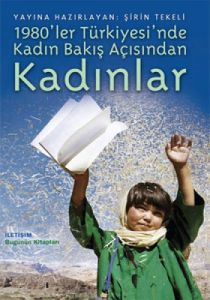 1980’ler Türkiyesi’nde Kadın Bakış Açısından Kadın                                                                                                                                                                                                             