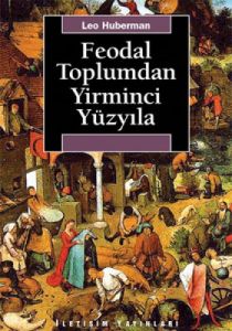 Feodal Toplumdan Yirminci Yüzyıla                                                                                                                                                                                                                              