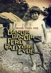 Bangır Bangır Ferdi Çalıyor Evde                                                                                                                                                                                                                               