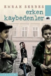 Erken Kaybedenler                                                                                                                                                                                                                                              