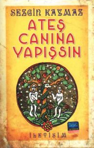 Ateş Canına Yapışsın                                                                                                                                                                                                                                           