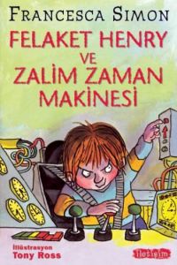Felaket Henry ve Zalim Zaman Makinesi                                                                                                                                                                                                                          