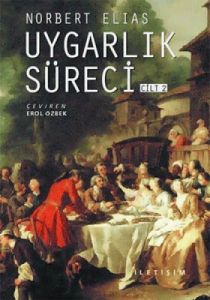 Uygarlık Süreci Cilt 2                                                                                                                                                                                                                                         