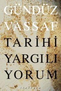 Tarihi Yargılıyorum                                                                                                                                                                                                                                            