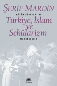 Türkiye, İslam ve Sekülarizm                                                                                                                                                                                                                                   