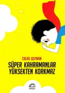 Süper Kahramanlar Yüksekten Korkmaz                                                                                                                                                                                                                            