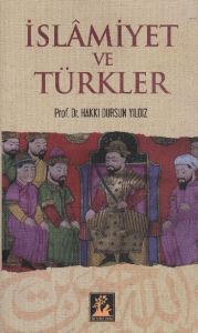 İslamiyet ve Türkler                                                                                                                                                                                                                                           