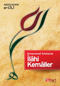 Muhammedî Sıfatlarda İlahî Kemâller                                                                                                                                                                                                                            